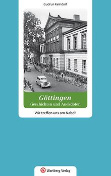 Göttingen - Geschichten und Anekdoten