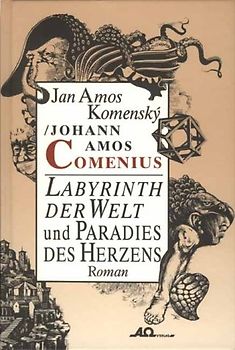 Labyrinth der Welt und Paradies des Herzens