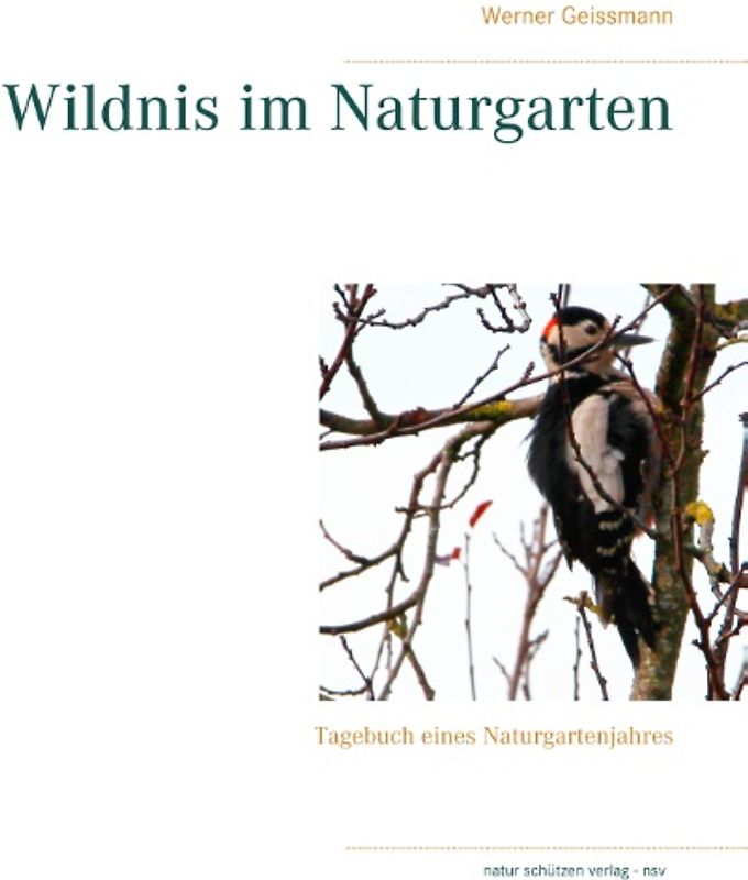 Wildnis im Naturgarten