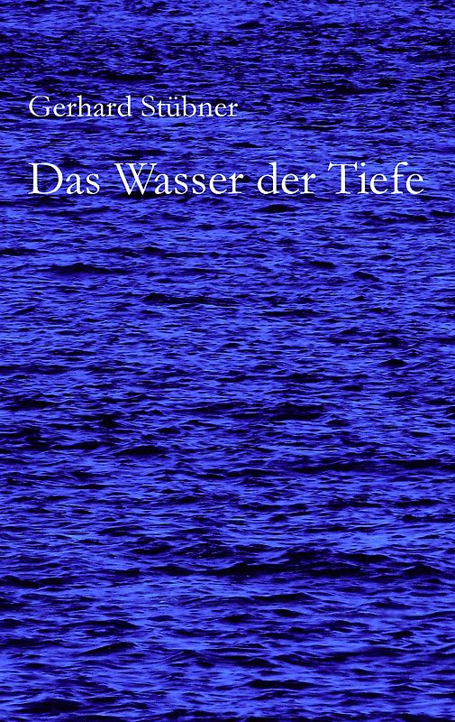 Das Wasser der Tiefe