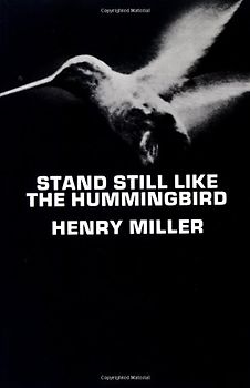 Stand Still Like the Hummingbird Stand Still Like the Hummingbird - Miller, Henry