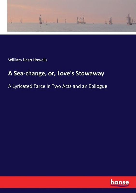 A Sea-change, or, Love's Stowaway