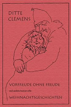 Vorfreude ohne Freude und andere humorvolle Weihnachtsgeschichten