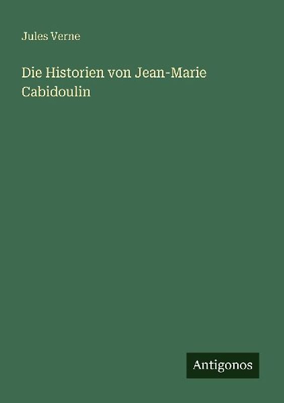 Die Historien von Jean-Marie Cabidoulin