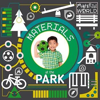 Materials at the Park