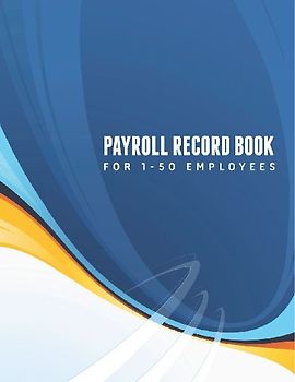 Payroll Record Book (for 1-50 Employees)