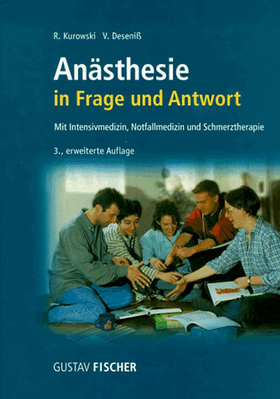 Anästhesie in Frage und Antwort. Mit Intensiv- und Notfallmedizin und Schmerztherapie