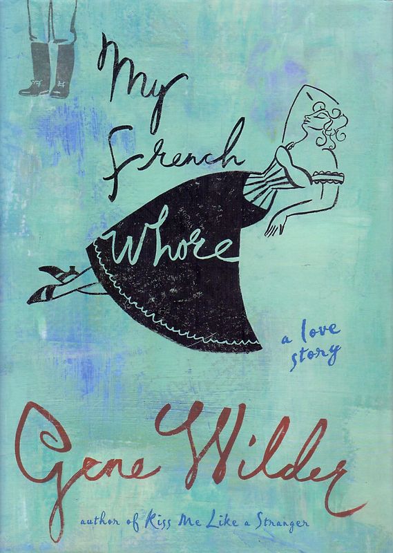 My French Whore - Gene Wilder [Hardcover]