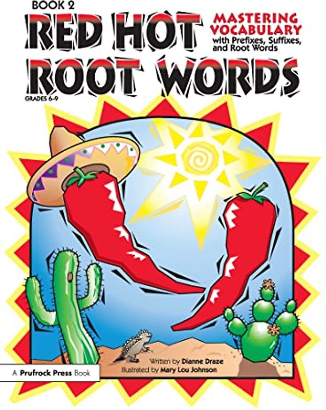Red Hot Root Words: Mastering Vocabulary with Prefixes, Suffixes and Root Words (Red Hot Root Words, 2)