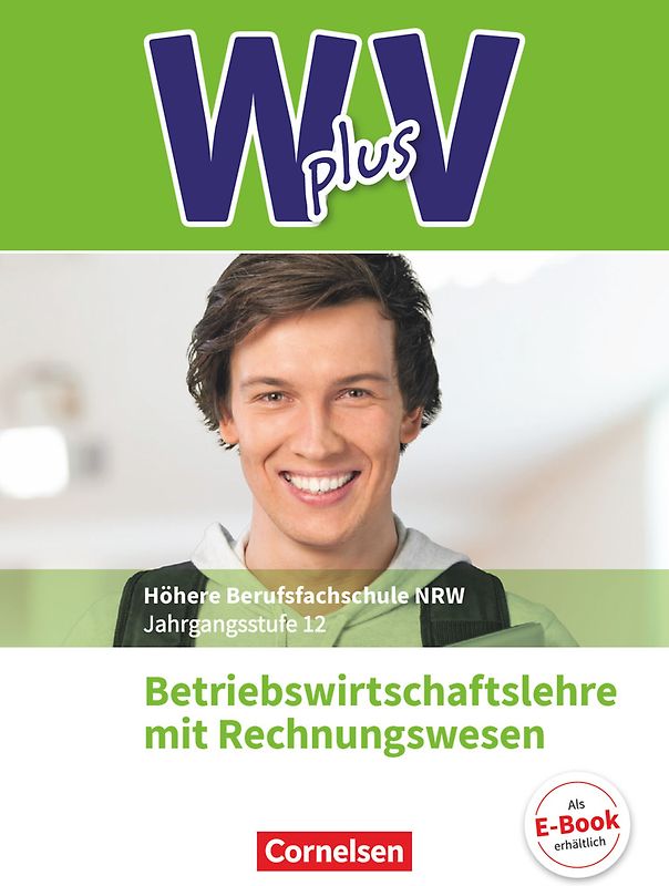 W plus V - Wirtschaft für Fachoberschulen und Höhere Berufsfachschulen - BWL mit Rewe - Fachhochschulreife Nordrhein-Westfalen - Ausgabe 2019 - Band 2: 12. Jahrgangsstufe