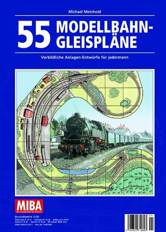 55 Modellbahn-Gleispläne. Vorbildliche Anlagen-Entwürfe für jedermann