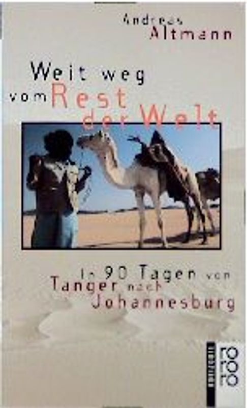 Weit weg vom Rest der Welt. In 90 Tagen von Tanger nach Johannesburg