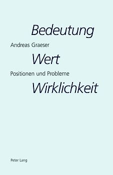 Bedeutung, Wert, Wirklichkeit