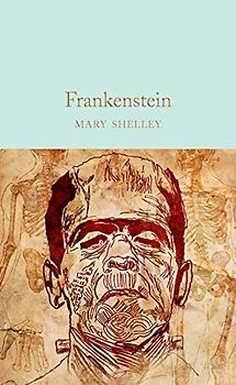 Frankenstein: Mary Shelley (Macmillan Collector's Library, 98, Band 98)