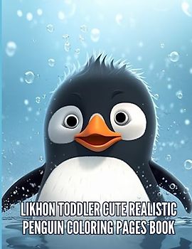 Likhon Toddler Cute Realistic Penguin Coloring Pages Book