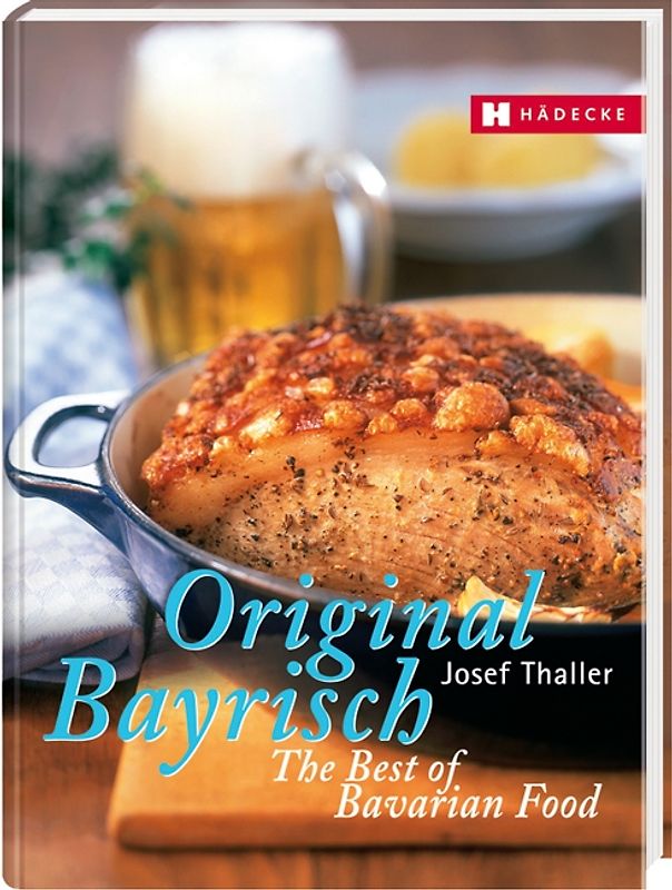 Original Bayrisch – The Best of Bavarian Food