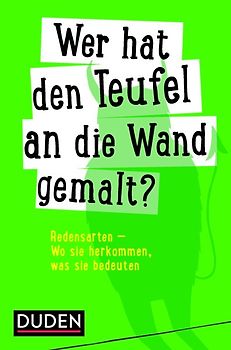 Duden – Wer hat den Teufel an die Wand gemalt?
