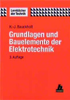 Grundlagen und Bauelemente der Elektrotechnik