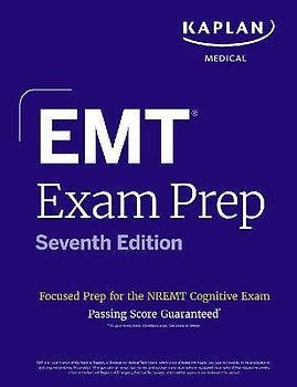 EMT Exam Prep, Seventh Edition: Focused Prep Book and Study Guide for the Nremt Cognitive Exam + One Full Length Practice Test