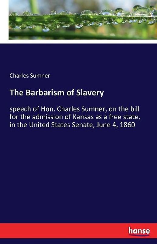 The Barbarism of Slavery