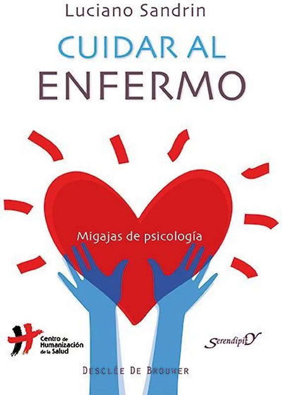 Cuidar al enfermo : migajas de psicología