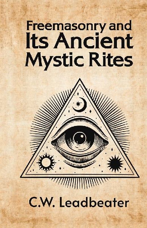 Freemasonry and its Ancient Mystic Rites Hardcover