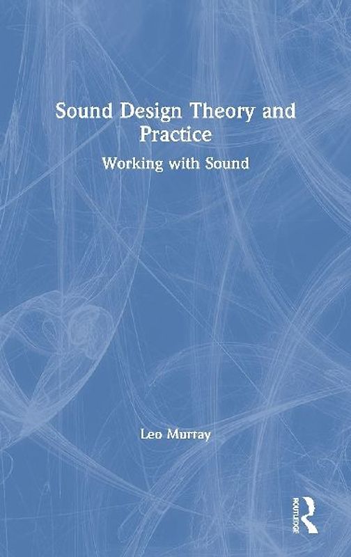 Sound Design Theory and Practice