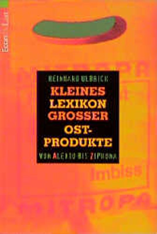 Kleines Lexikon grosser Ostprodukte