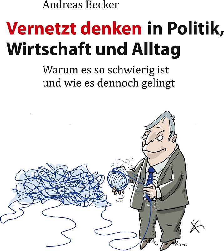 Vernetzt denken in Politik, Wirtschaft und Alltag
