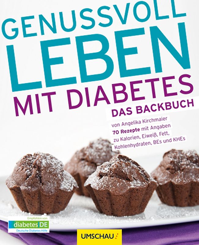 Genussvoll leben mit Diabetes - Das Backbuch