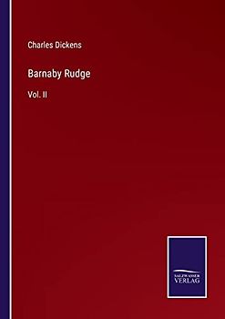 Barnaby Rudge: Vol. II