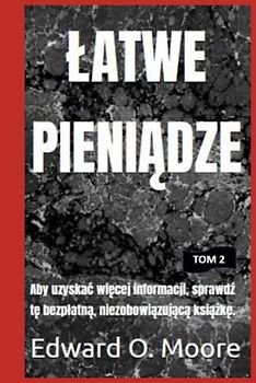 ŁATWE PIENIĄDZE: Aby uzyskać więcej informacji, sprawdź tę bezpłatną, niezobowiązującą książkę