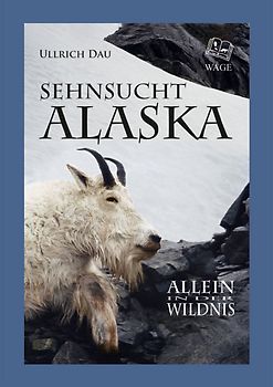 Sehnsucht Alaska