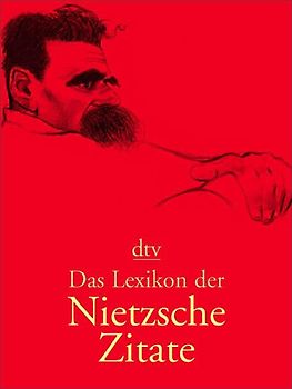 Das Lexikon der Nietzsche-Zitate