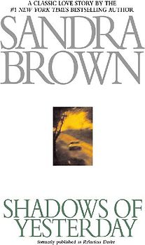 Shadows of Yesterday - Sandra Brown