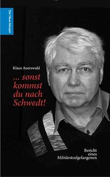 ... sonst kommst du nach Schwedt!