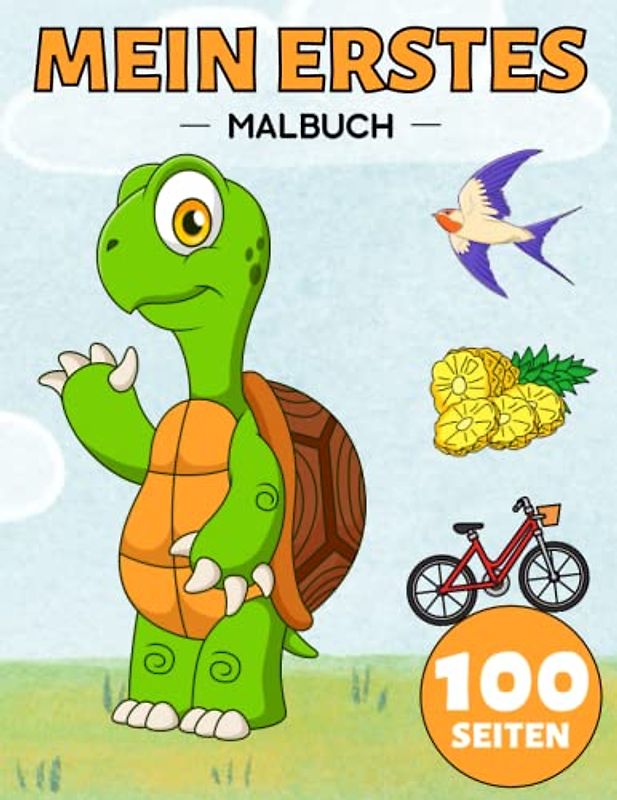 Mein Erstes Malbuch für Kinder ab 4 Jahre: 100 Alltägliche Dinge und Tiere für Kinder (Mädchen und Jungen) von 4-8, 5-7, 6-10 Jahren (Dinosaurier, ... Lastwagen, Katzen, Spielzeuge, Meerjungfrau)