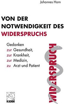 Von der Notwendigkeit des Widerspruchs