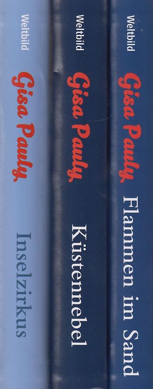 Flammen im Sand / Inselzirkus / Küstennebel - Gisa Pauly [Gebundene Ausgabe, Weltbild Band 4-6]