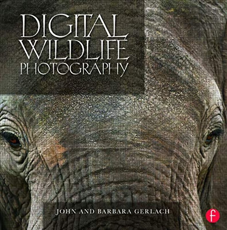 Digital Wildlife Photography - Gerlach, John