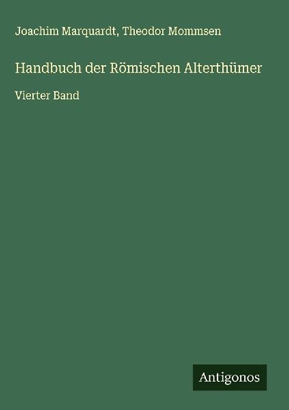 Handbuch der Römischen Alterthümer