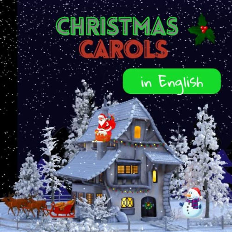 Christmas Carols in English for everybody/: ten lyrics of carols/ Christmas time; Last Christmas.