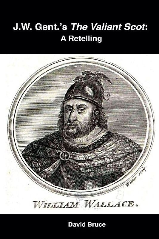 J.W. Gent.'s The Valiant Scot