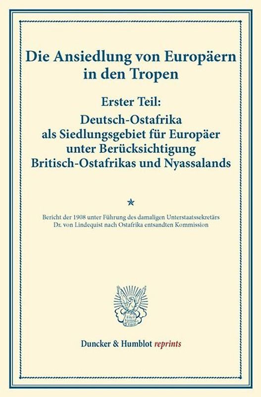 Deutsch-Ostafrika als Siedlungsgebiet für Europäer unter Berücksichtigung Britisch-Ostafrikas und Nyassalands.