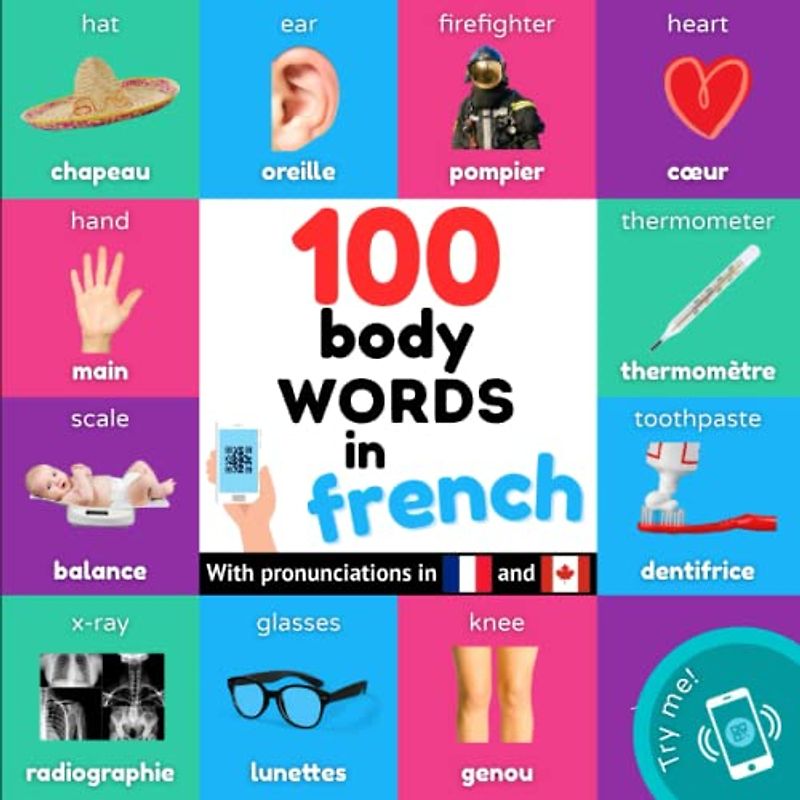 100 body words in french: Bilingual picture book for kids: english / french with pronunciations (Learn french)