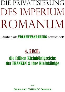 Die Privatisierung des Imperium Romanum / die Privatisierung des Imperium Romanum IV.