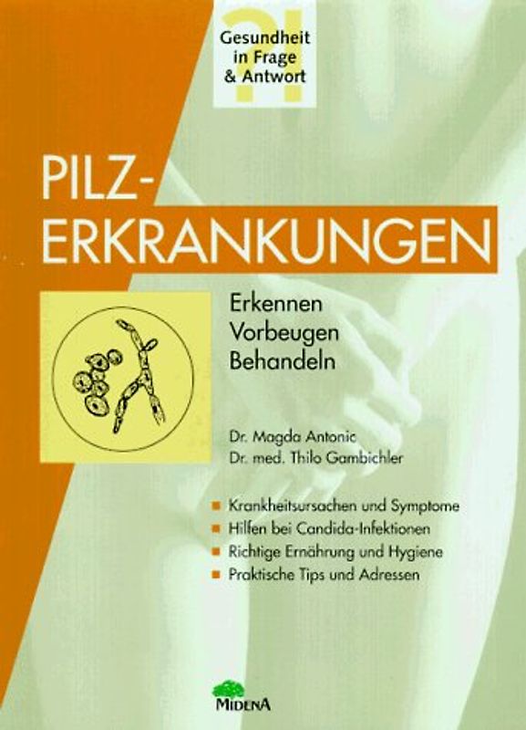 Pilzerkrankungen. Erkennen - Vorbeugen - Behandeln