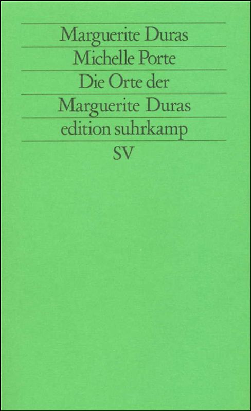 Die Orte der Marguerite Duras