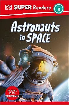 DK Super Readers Level 3 Astronauts in Space