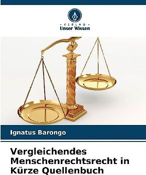 Vergleichendes Menschenrechtsrecht in Kürze Quellenbuch